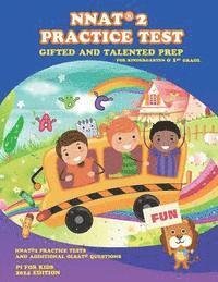 Gifted and Talented: Nnat Practice Test Prep for Kindergarten and 1st Grade: with Additional Olsat Practice - Pi for Kids - Bücher - Createspace - 9781502489630 - 1. August 2014