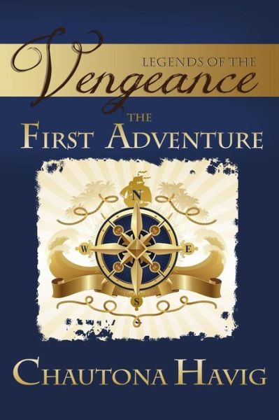 Cover for Chautona Havig · Legends of the Vengeance: the First Adventure (Paperback Book) (2014)