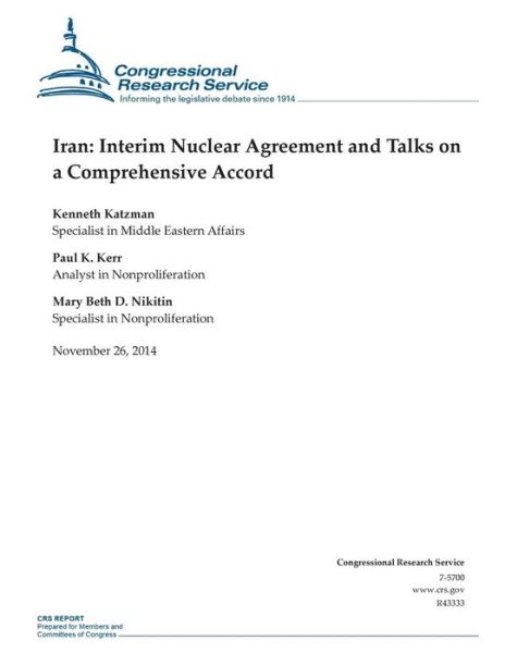 Cover for Congressional Research Service · Iran: Interim Nuclear Agreement and Talks on a Comprehensive Accord (Taschenbuch) (2014)