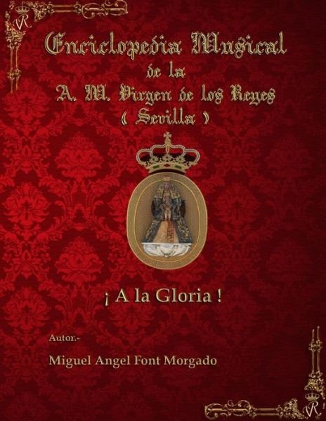 Cover for Miguel Angel Font Morgado · A La Gloria - Marcha Procesional: Partituras Para Agrupacion Musical (Version Original) (Pocketbok) (2009)