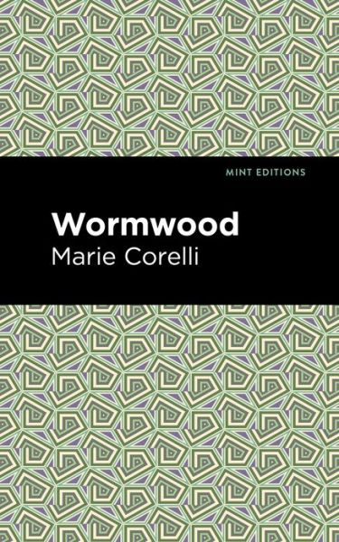 Cover for Marie Corelli · Wormwood - Mint Editions (Paperback Book) (2021)