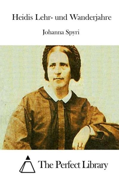 Cover for Johanna Spyri · Heidis Lehr- Und Wanderjahre (Taschenbuch) (2015)