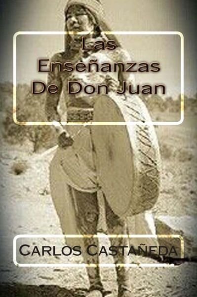 Cover for Carlos Castaneda · Las Ensenanzas De Don Juan (Paperback Bog) (2015)