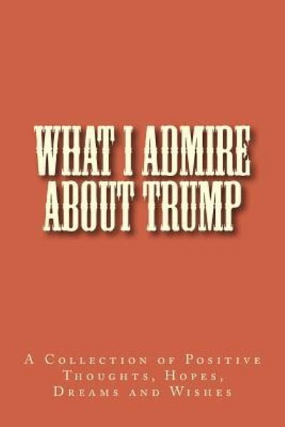 Cover for Me and You · What I Admire About Trump (Paperback Bog) (2016)