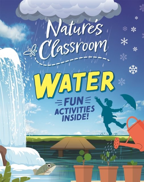 Cover for Izzi Howell · Nature's Classroom: Water - Nature's Classroom (Hardcover bog) (2023)