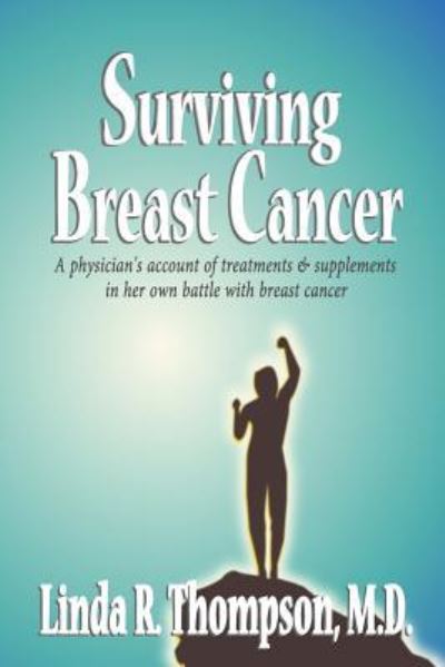 Cover for Linda R Thompson M D · Surviving Breast Cancer (Paperback Book) (2016)