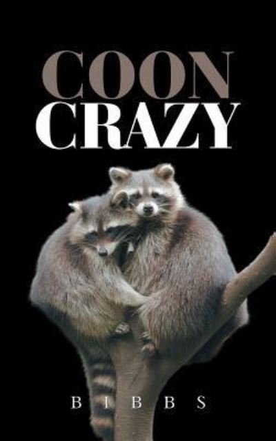 Cover for Bibbs · Coon Crazy (Paperback Book) (2018)