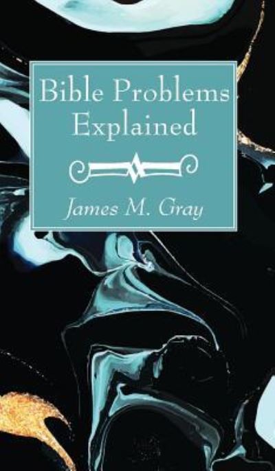 Cover for James M. Gray · Bible Problems Explained (Buch) (2019)