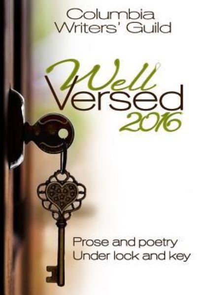 Cover for Columbia Writers Guild · Well Versed 2016 (Paperback Book) (2016)