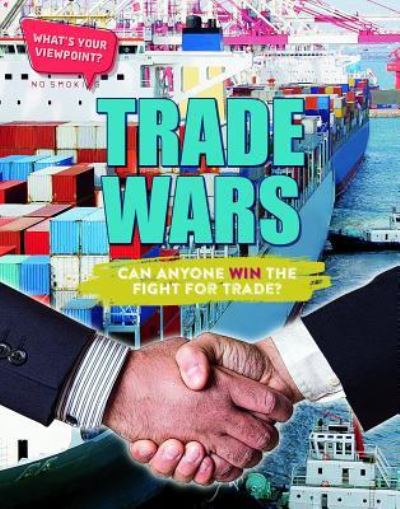 Cover for Anita Croy · Trade Wars: Can Anyone Win the Fight for Trade? (Paperback Book) (2019)