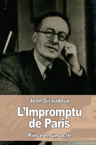 Cover for Jean Giraudoux · L'Impromptu de Paris (Paperback Book) (2016)
