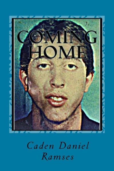 Caden Daniel Ramses · Coming Home (Taschenbuch) (2016)