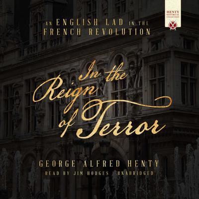 Cover for George Alfred Henty · In the Reign of Terror (CD) (2018)