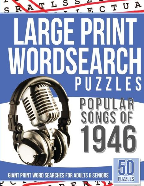 Cover for Large Print Wordsearches · Large Print Wordsearches Puzzles Popular Songs of 1946 (Paperback Book) (2016)