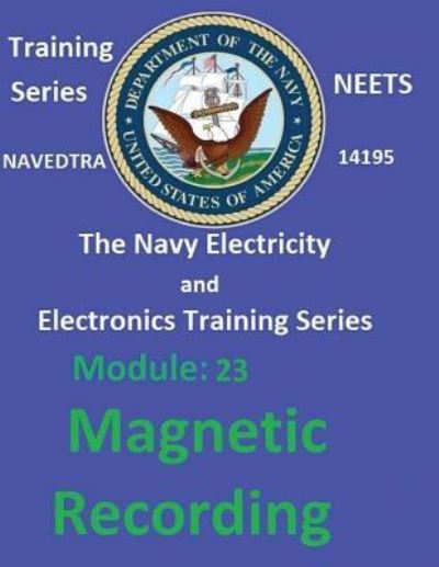 The Navy Electricity and Electronics Training Series - United States Navy - Books - Createspace Independent Publishing Platf - 9781542456630 - January 10, 2017