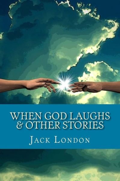 Cover for Jack London · When God Laughs &amp; Other Stories (Paperback Bog) (2017)