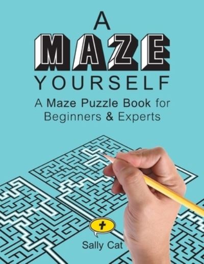 Cover for Sally Cat · A Maze Yourself (Paperback Book) (2017)