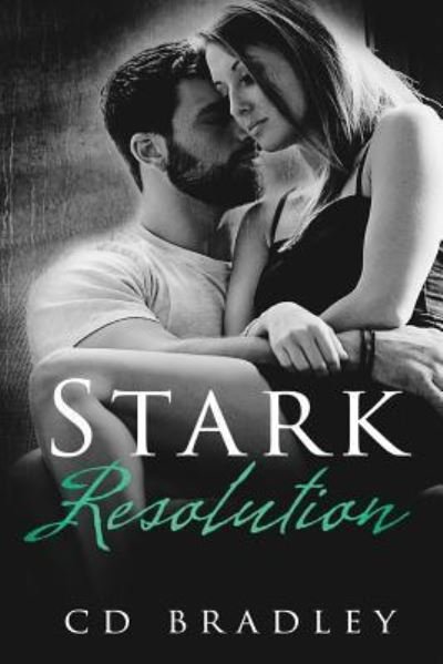 Cover for C D Bradley · Stark Resolution (Pocketbok) (2017)