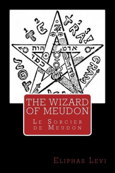Cover for Eliphas Levi · The Wizard of Meudon (Paperback Book) (2017)