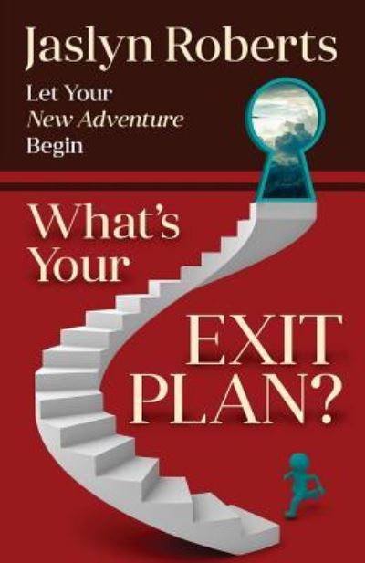 Cover for Jaslyn V Roberts · What is Your Exit Plan? (Paperback Book) (2017)