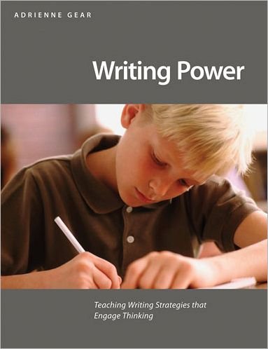 Cover for Adrienne Gear · Writing Power: Teaching Writing Strategies That Engage Thinking (Paperback Bog) (2011)