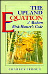 Cover for Charles Fergus · The Upland Equation (Inbunden Bok) [First edition] (1995)