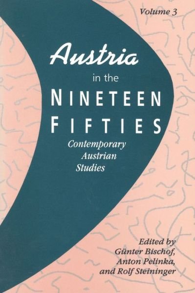 Cover for Anton Pelinka · Austria in the Nineteen Fifties - Contemporary Austrian Studies (Paperback Book) (1995)