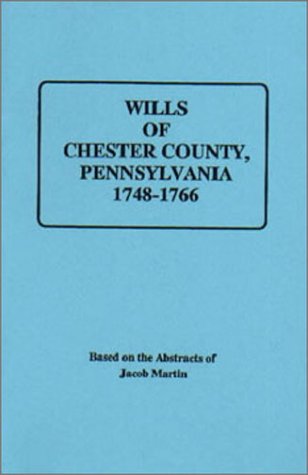 Cover for Jacob Martin · Abstracts of the Wills of Chester County, 1748-1766 (Taschenbuch) (2009)