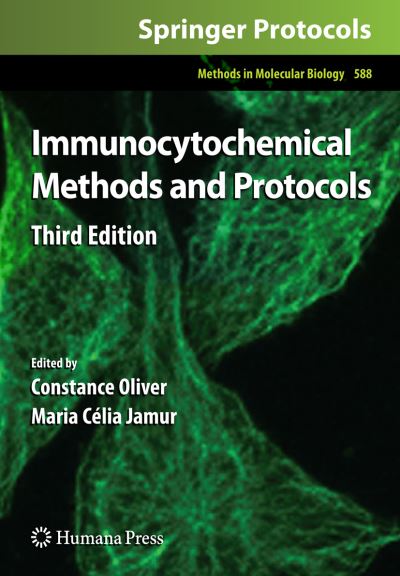 Immunocytochemical Methods and Protocols - Methods in Molecular Biology - Constance Oliver - Books - Humana Press Inc. - 9781588294630 - December 23, 2009