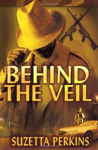 Behind the Veil - Suzetta Perkins - Bøger - Strebor Books - 9781593090630 - 8. august 2006