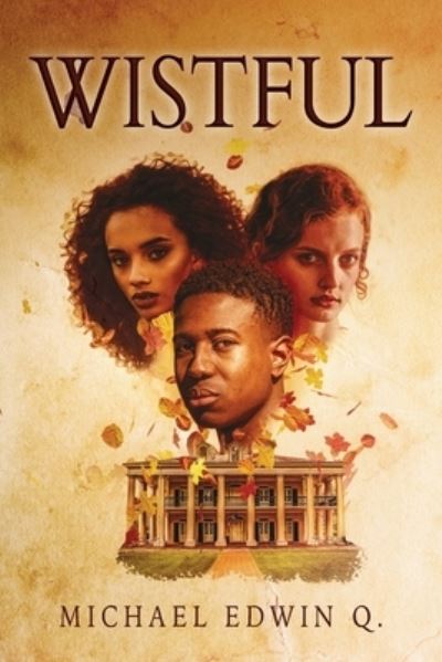 Wistful - Michael Edwin Q - Books - Advantage Fiction - 9781597555630 - March 13, 2020