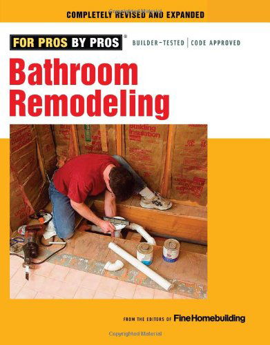 Cover for Fine Homebuilding · Bathroom Remodeling (For Pros by Pros) (Paperback Book) [Rev Exp edition] (2011)