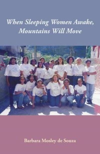 Cover for Barbara Mosley de Souza · When Sleeping Women Awake, Mountains Will Move (Taschenbuch) (2017)