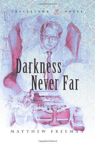 Cover for Matthew Freeman · Darkness Never Far (Paperback Book) (2010)
