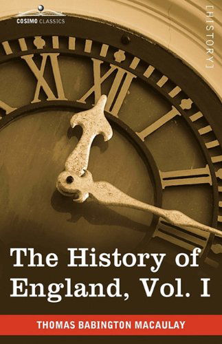 Cover for Thomas Babington Macaulay · The History of England from the Accession of James Ii, Vol. I (In Five Volumes) (Paperback Book) (2013)