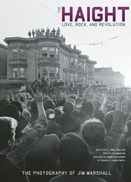 Cover for Joel Selvin · The Haight: Love, Rock, and Revolution (Hardcover Book) (2014)