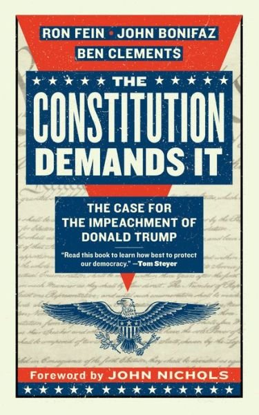 Cover for Ron Fein · The Constitution Demands It: The Case for the Impeachment of Donald Trump (Pocketbok) (2018)