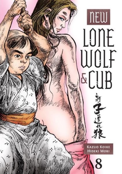 Cover for Kazuo Koike · New Lone Wolf and Cub Volume 8 (Paperback Book) (2016)