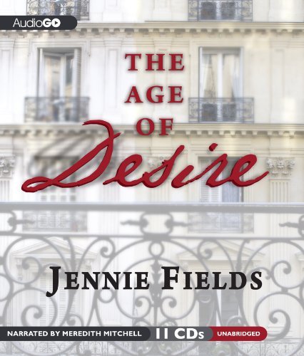 Cover for Jennie Fields · The Age of Desire (Lydbok (CD)) [Unabridged edition] (2012)