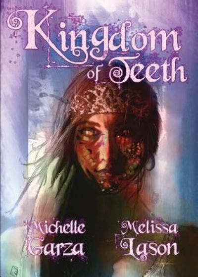 Cover for Michelle Garza · Kingdom of Teeth (Paperback Book) (2018)