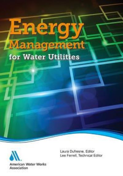 Cover for Laura Dufresne · Energy Management for Water Utilities (Paperback Book) (2015)