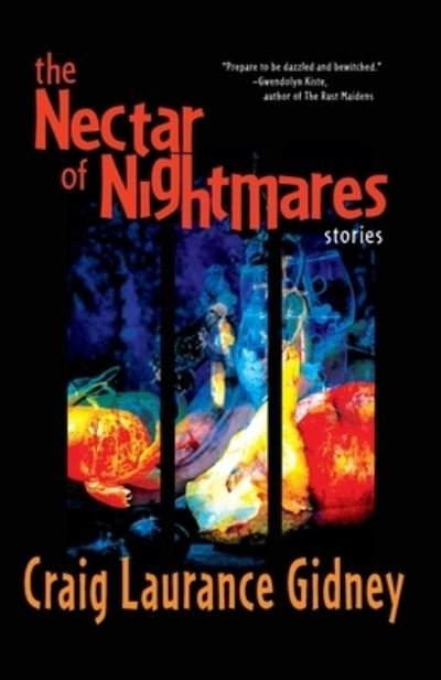 Cover for Craig Laurance Gidney · The Nectar of Nightmares (Paperback Bog) (2022)