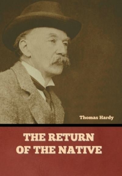 Cover for Thomas Hardy · The Return of the Native (Innbunden bok) (2022)