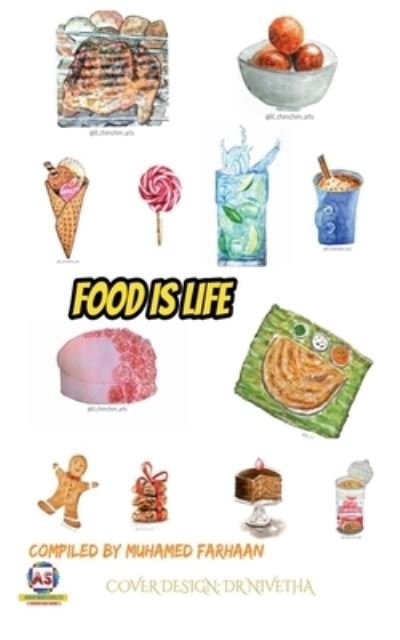 Food Is Life - Muhamed Farhaan - Boeken - Notion Press - 9781637819630 - 15 januari 2021