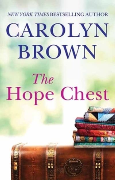 Cover for Carolyn Brown · The Hope Chest (Hardcover Book) (2022)