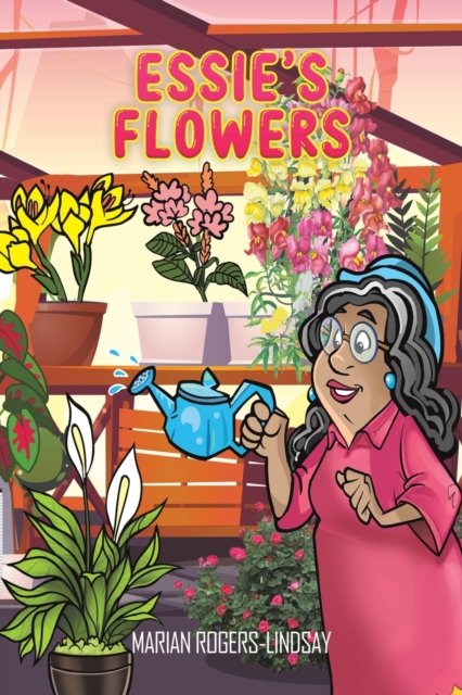 Cover for Marian Rogers-Lindsay · Essie's Flowers (Pocketbok) (2022)