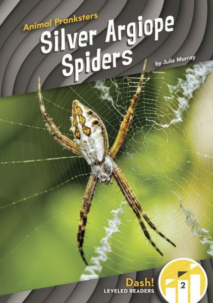 Cover for Julie Murray · Animal Pranksters: Silver Argiope Spiders (Paperback Book) (2022)