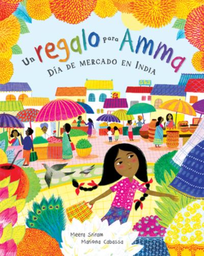 Cover for Meera Sriram · Un Regalo Para Amma: Dia de Mercado En India (Paperback Book) (2020)