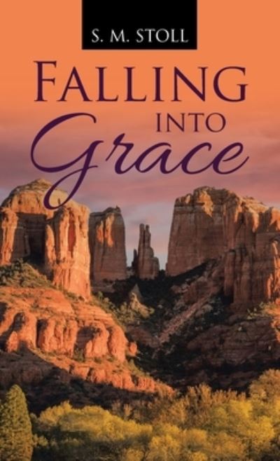 Cover for S. M. Stoll · Falling into Grace (Book) (2023)