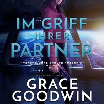 Cover for Grace Goodwin · Im Griff Ihrer Partner (CD) (2021)